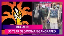 Budaun Gangrape Case: Shocking Details Of Crime Against 50-Year-Old Anganwadi Worker