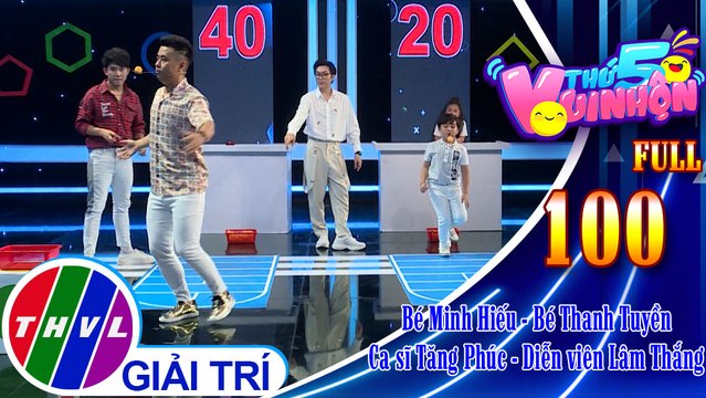 Thứ 5 vui nhộn - Tập 100: Bé Minh Hiếu - Bé Thanh Tuyền, ca sĩ Tăng Phúc - Diễn viên Lâm Thắng