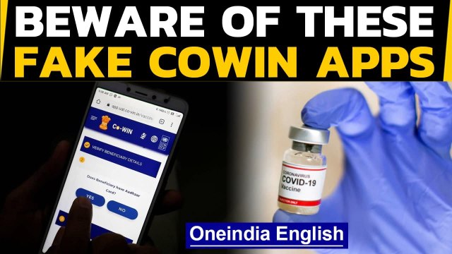 CoWIN apps on Google Play and App Store? Beware of fakes | Oneindia News