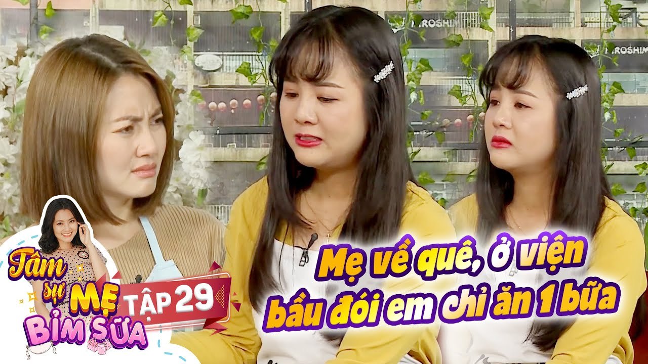 Tâm Sự Mẹ Bỉm Sữa|Tập 29: Mẹ giận bỏ về, bầu nhưng 1 mình chăm con trong viện đói chỉ được ăn 1 bữa