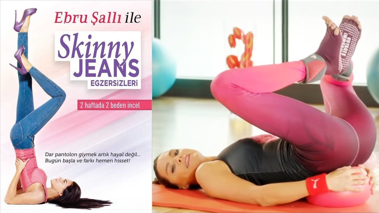 Ebru Şallı ile Skinny Jeans Egzersizleri