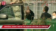 Erdoğan, Saadet Partisi YİK Başkanı Asiltürk ile görüştü