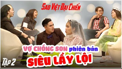 Sao Việt Đại Chiến Tập 2 FULL | Bà mối Cát Tường đại náo sân khấu Vợ Chồng Son