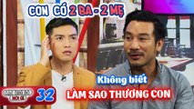 Các Ông Bố Nói Gì #32 I DV Bá Cường Những đứa con biệt động Sài Gòn DAY DỨT để con trai CÓ 2 BA-2 MẸ