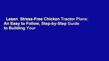 Lesen  Stress-Free Chicken Tractor Plans: An Easy to Follow, Step-by-Step Guide to Building Your