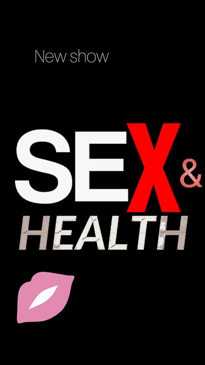 sex & health - New show Coming soon on Science and Facts