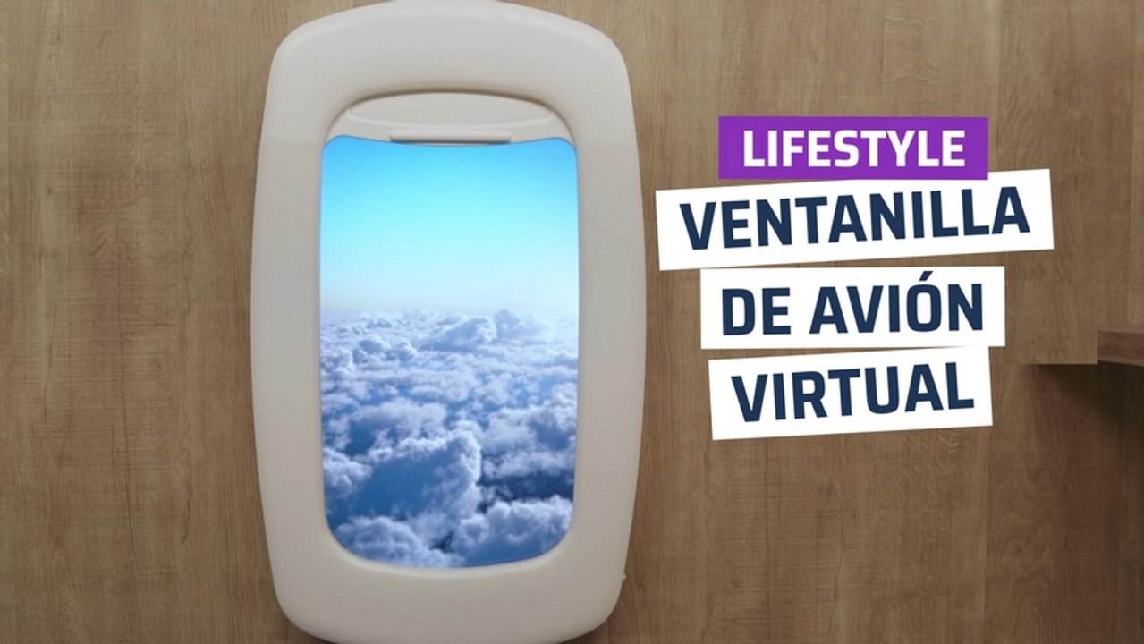 [CH] Ventanilla de avión virtual que mejora la concentración