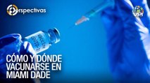 Cómo y dónde vacunarse en Miami - Perspectivas - VPItv