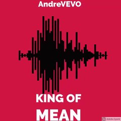 Andre Vevo - King Of Mean ( Official Audio )