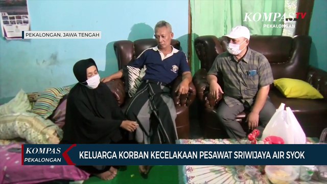 Keluarga Korban Kecelakaan Pesawat Sriwijaya Air Syok