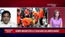 Sempat Terjadi Gempa Susulan, Ini Penjelasan BMKG Terkait Gempa 6,2 SR yang Melanda Majene-Mamuju