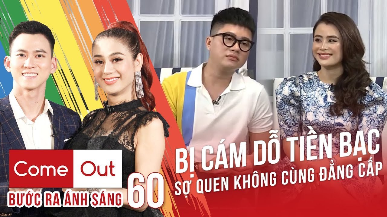 Come Out–BRAS |Tập 60 FULL| Bị CÁM DỖ TIỀN BẠC khi yêu khiến ông chủ nhỏ sợ quen KHÔNG CÙNG ĐẲNG CẤP