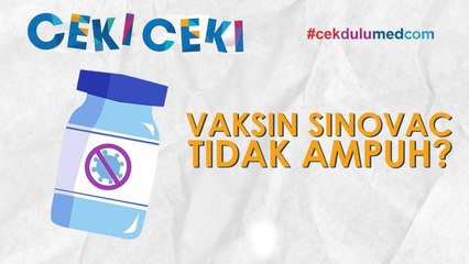 [Ceki-ceki] Benarkah WHO Sebut Vaksin Sinovac Paling Lemah? Simak Faktanya