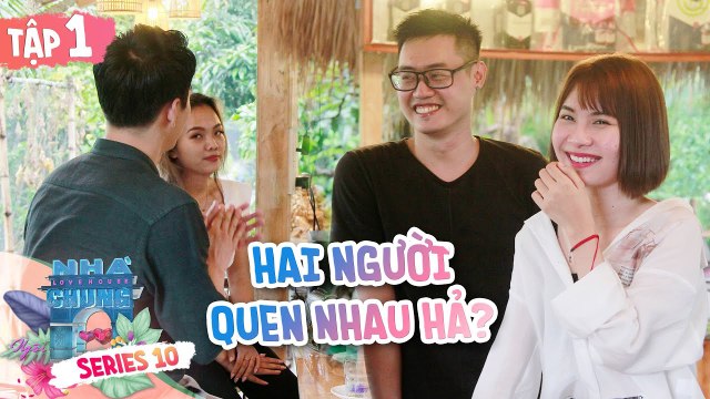 Ngôi Nhà Chung–Love House | Series 10–Tập 1: Cú lừa tinh nghịch tại ngôi nhà tình yêu bên kia sông