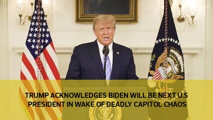 Trump acknowledges Biden will be next US President in wake of deadly Capitol chaos