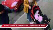 Arsız hırsız bebek arabalı kadının telefonunu çaldı, kaçarken de selam verdi