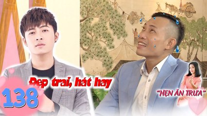 Hẹn ăn trưa | Tập 138 FULL: Chàng đầu bếp thẹn thùng nói lắp đến nỗi không dám nhìn vào mặt bạn gái