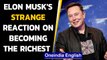 Elon Musk is the richest person in the world, but what was his strange reaction?| Oneindia News