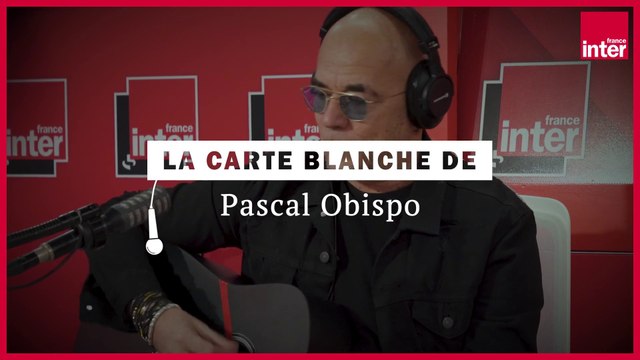 La carte blanche : Pascal Obispo reprend La chanson de Prévert de Serge Gainsbourg