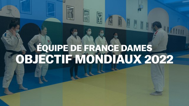 Équipe de France dames : Objectif mondiaux 2022