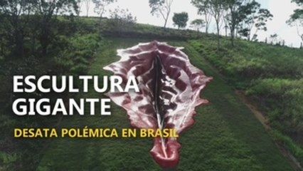 Escultura gigante desata polémica en Brasil