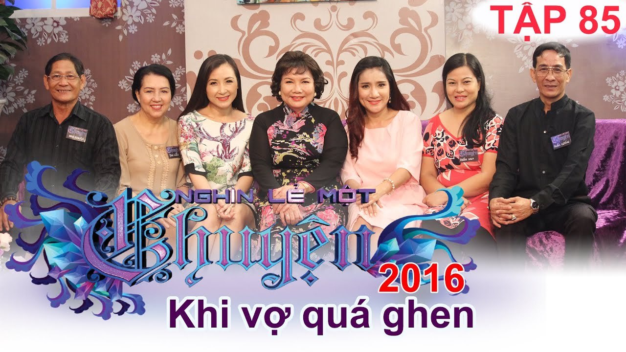 Khi vợ quá ghen | NGHÌN LẺ MỘT CHUYỆN | Tập 85 | 05/06/2016