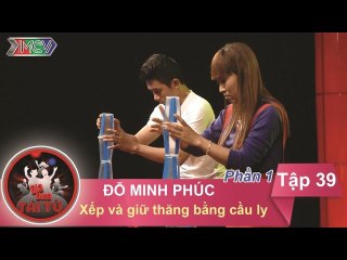 Xếp và giữ thăng bằng cầu ly - GĐ anh Đỗ Minh Phúc | GĐTT - Tập 39 | 12/06/2016