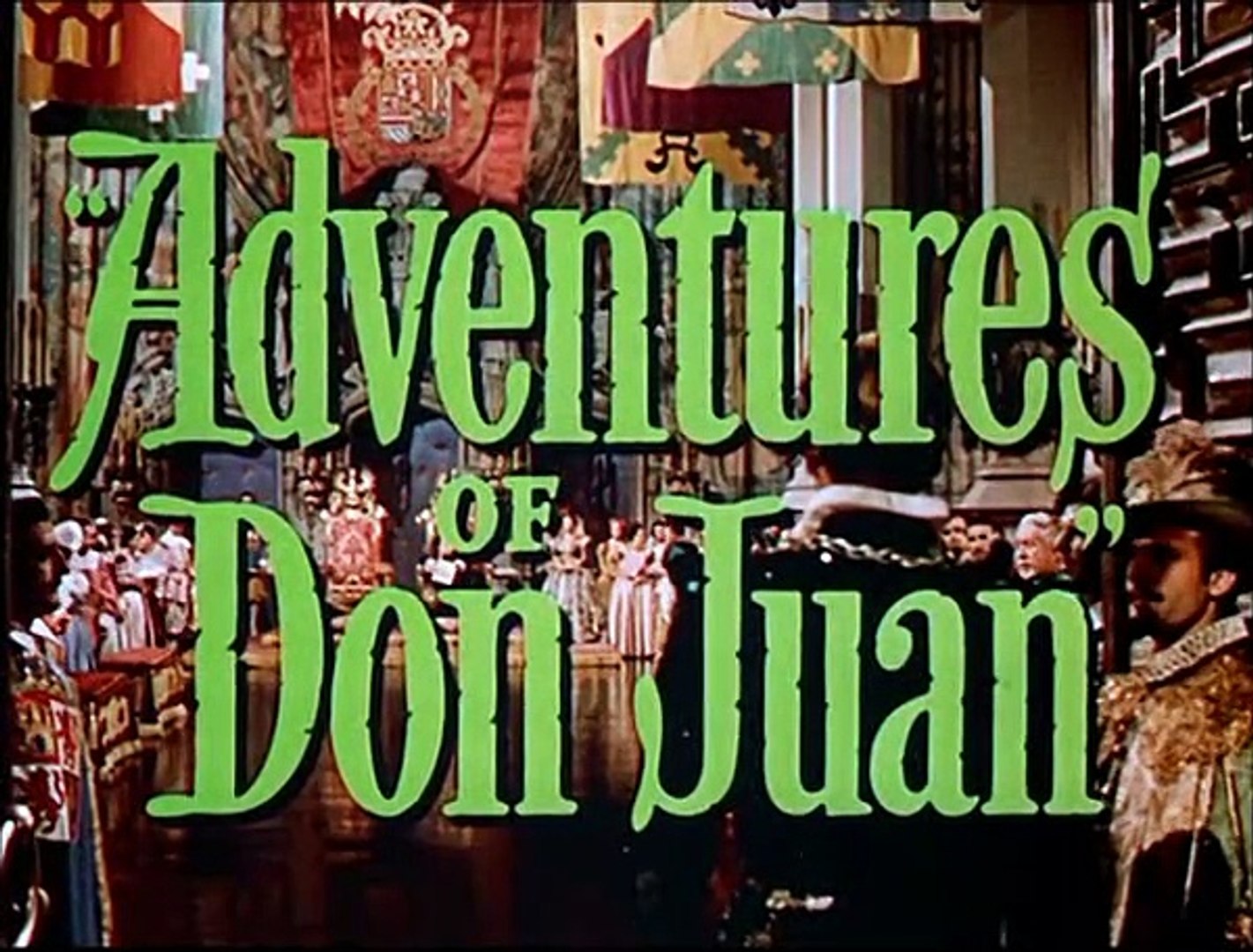 Adventures of Don Juan Movie (1948) - Errol Flynn, Viveca Lindfors, Robert  Douglas - video Dailymotion