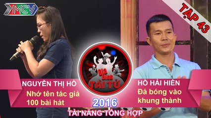 GIA ĐÌNH TÀI TỬ - Tập 43 | Nhớ tên tác giả 100 bài hát | Đá bóng vào khung thành | 10/07/2016