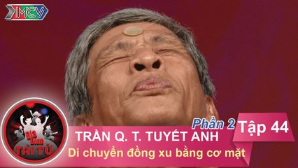Di chuyển đồng xu bằng cơ mặt - GĐ chị Trần Quang Thị Tuyết Anh | GĐTT - Tập 44 | 17/07/2016