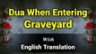 Dua When Entering Graveyard with English Translation and Transliteration