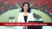 Tuma Çelik Cinsel Saldırıdan Yargılanacak