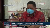 Pemkot Surabaya Ajukan Diskresi Jelang PSBB Jawa Bali