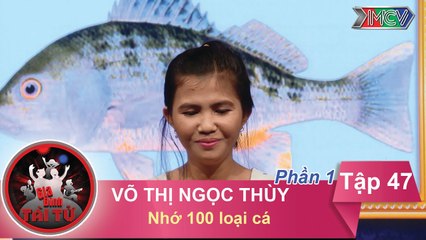Nhớ 100 tên loài cá - GĐ chị Võ Thị Ngọc Thúy | GĐTT - Tập 47 | 07/08/2016