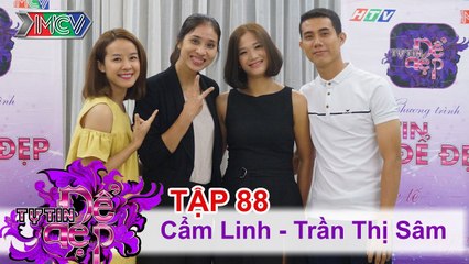 Chị Cẩm Linh | Chị Trần T.Sâm | TỰ TIN ĐỂ ĐẸP | Tập 88 | 13/08/2016