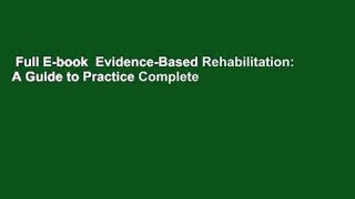 Full E-book  Evidence-Based Rehabilitation: A Guide to Practice Complete