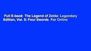 Full E-book  The Legend of Zelda: Legendary Edition, Vol. 5: Four Swords  For Online