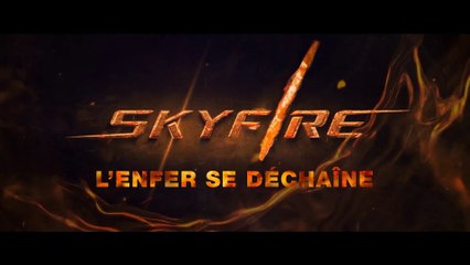 SKYFIRE (2019) Bande Annonce VF - HD