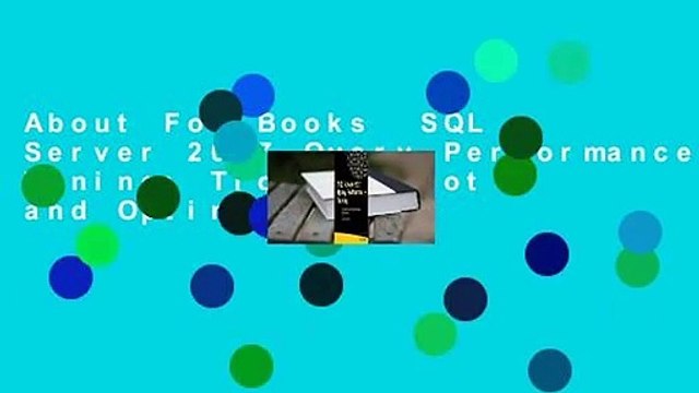 About For Books SQL Server 2017 Query Performance Tuning: Troubleshoot and Optimize Query