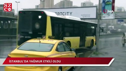İstanbul’da yağmur etkili oldu