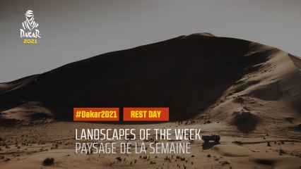#DAKAR2021 - Repos / Rest Day - Landscapes of the Week