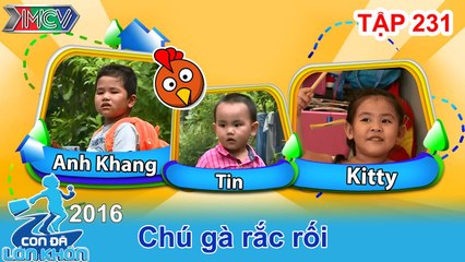 Chú gà rắc rối và sự cố hotboy "cởi truồng" giữa đường | CON ĐÃ LỚN KHÔN - Tập 231 | 02/01/2016
