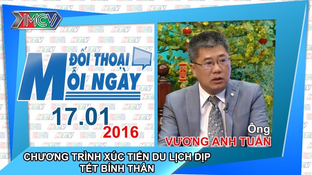 Xúc tiến du lịch dịp Tết Bính Thân - Vương Anh Tuấn | ĐTMN 170116