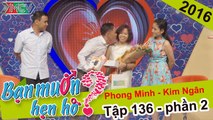 Bạn muốn hẹn hò hay nhất #211 | Chết cười với cô nàng có sở trường 