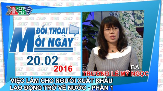 Việc làm cho người đi xuất khẩu lao động trở về nước P.1 - Trương Lê Mỹ Ngọc | ĐTMN 200216