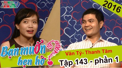 Tiếc cho cặp đôi - duyên chưa tới nên tâm hồn chưa đến được với nhau | Thanh Tâm - Văn Tý | BMHH 143