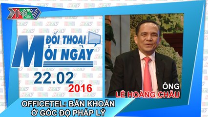 OfficeTel: Căn hộ dịch vụ, Băn khoăn ở góc độ pháp lý - Lê Hoàng Châu | ĐTMN 220216