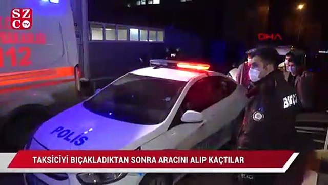 Arkadaşlarına çarpan taksiciyi bıçakladıktan sonra aracı alıp kaçtılar