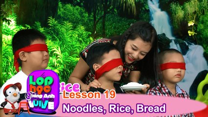 LỚP HỌC TIẾNG ANH VUI VẺ | Tập 19 | Mì, Cơm và Bánh mì