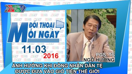 Ảnh hưởng khi đồng nhân dân tệ vào giỏ tiền thế giới - PGS.TS. Ngô Hướng | ĐTMN 110316